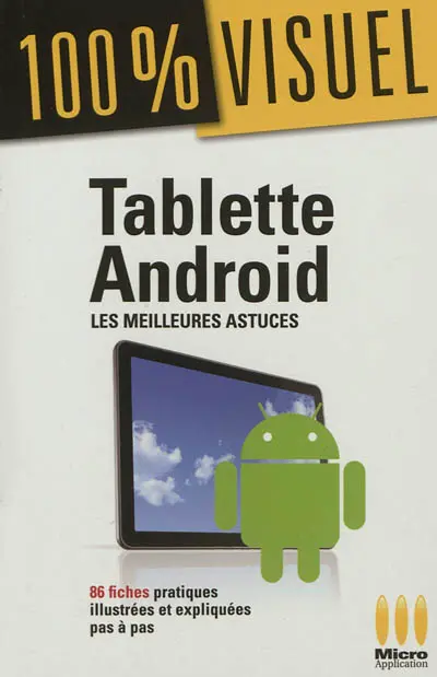 Tablettes Android : les meilleures astuces