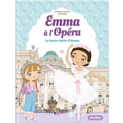 Emma à l'Opéra. Vol. 4. La bonne étoile d'Emma