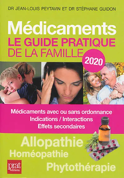 Médicaments : le guide pratique de la famille 2020 : médicaments avec ou sans ordonnance, indications-interactions, effets secondaires