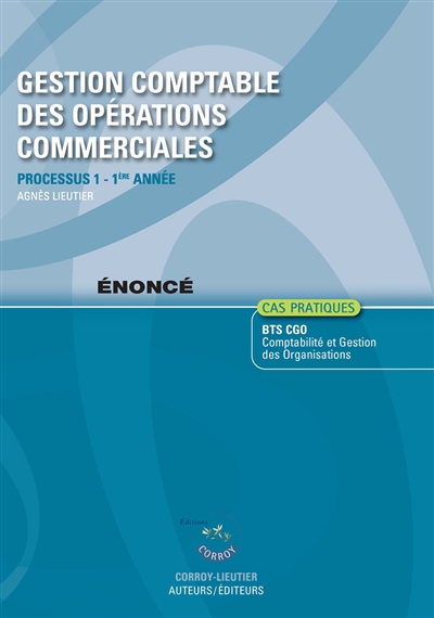 Gestion comptable des opérations commerciales, énoncé : processus 1 du BTS CGO, 1re année