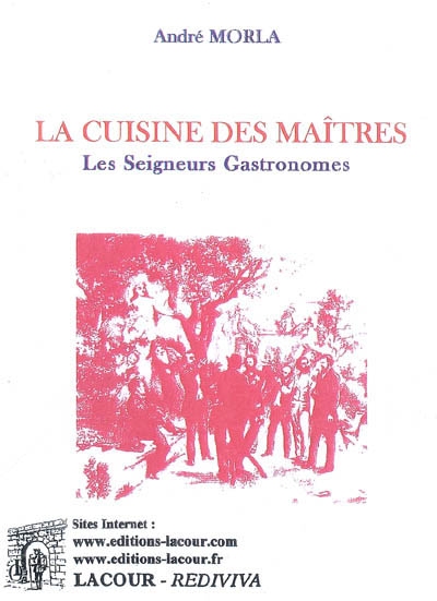 La cuisine des maîtres : les seigneurs gastronomes