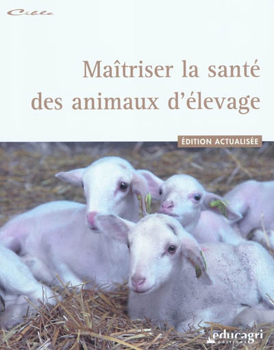Maîtriser la santé des animaux d'élevage
