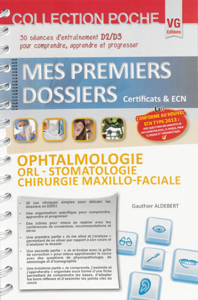 Ophtalmologie, ORL-stomatologie, chirurgie maxillo-faciale : 30 séances d'entraînement D2-D3 pour comprendre, apprendre et progresser : conforme au nouvel ECN type 2013