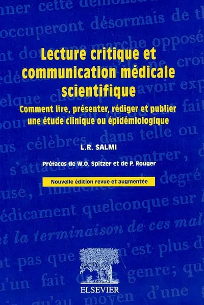 Lecture critique et communication médicale scientifique : comment lire, présenter, rédiger et publier une étude clinique ou épidémiologique