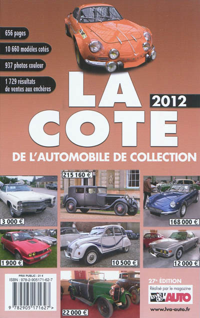 La cote 2012 de l'automobile de collection : la cote officielle de la vie d'auto : 937 photos, 10.660 modèles cotés, 1.729 résultats des ventes aux enchères, tendances du marché