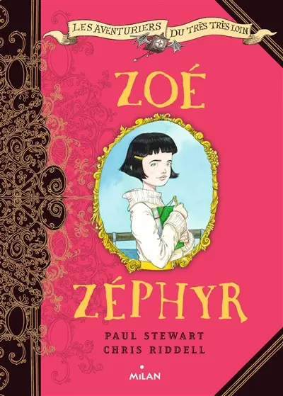 Les aventuriers du très très loin. Vol. 2. Zoé Zéphyr