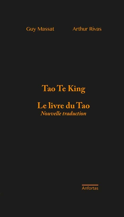 Tao te king. Le livre du tao : nouvelle traduction