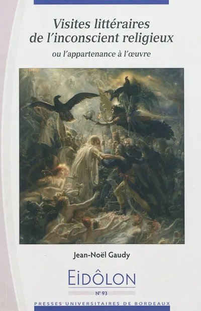 Visites littéraires de l'inconscient religieux ou L'appartenance à l'oeuvre