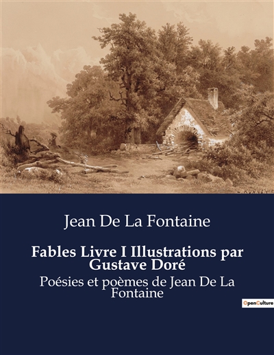 Fables Livre I Illustrations par Gustave Doré : Poésies et poèmes de Jean De La Fontaine