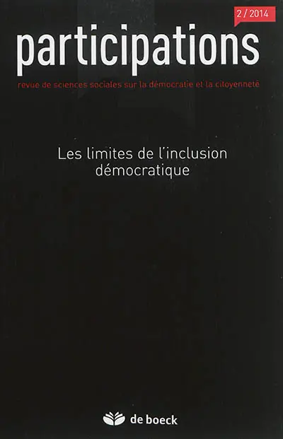 Participations : revue de sciences sociales sur la démocratie et la citoyenneté, n° 2 (2014). Les limites de l'inclusion démocratique