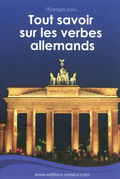 120 pages pour... tout savoir sur les verbes allemands