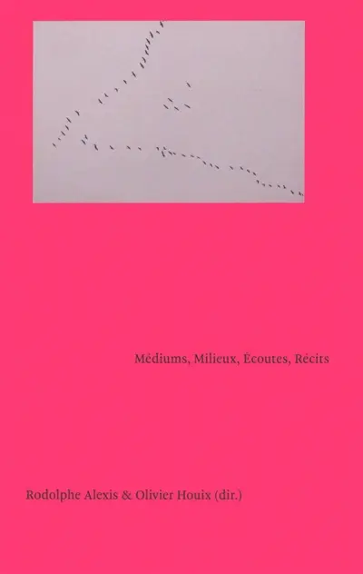 Médiums, milieux, écoutes, récits
