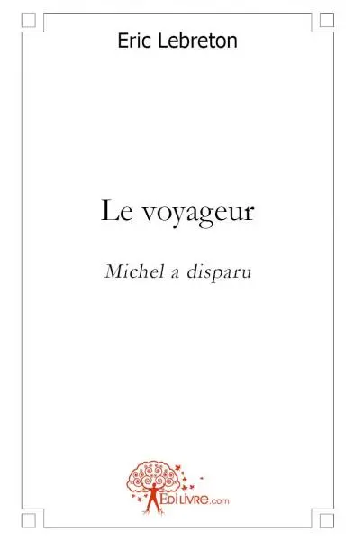 Le voyageur : Michel a disparu