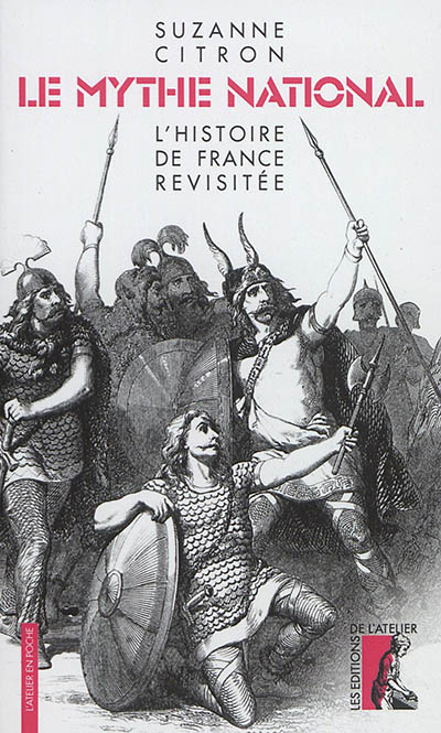 Le mythe national : l'histoire de France revisitée