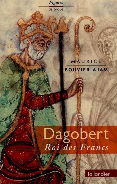 Dagobert : roi des Francs