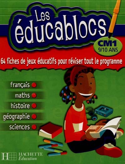 LES EDUCABLOCS. CM1 9/10 ANS. 64 FICHES DE JEUX EDUCATIFS POUR