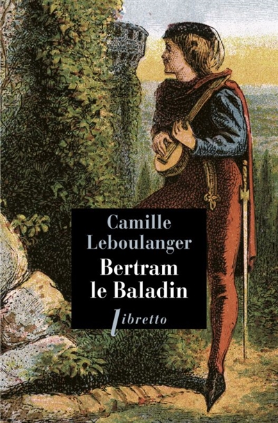 Bertram le baladin, Camille Leboulanger