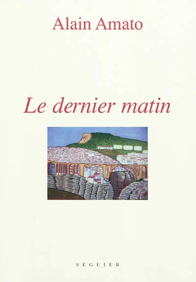 Le dernier matin : récit
