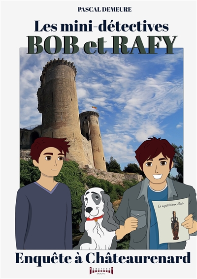 Bob et Rafy : Enquête à Châteaurenard