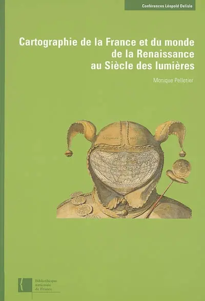 Cartographie de la France et du monde de la Renaissance au siècle des Lumières