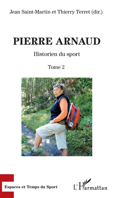 Pierre Arnaud. Vol. 2. Historien du sport