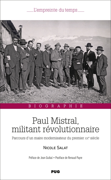 Paul Mistral, militant révolutionnaire : parcours d'un maire modernisateur du premier XXe siècle