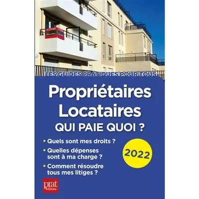 Propriétaires, locataires : qui paie quoi ? : 2022