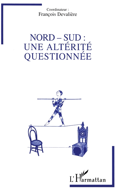 Nord-Sud : une altérité questionnée