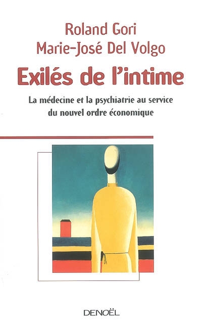 Exilés de l'intime : la médecine et la psychiatrie au service du nouvel ordre économique