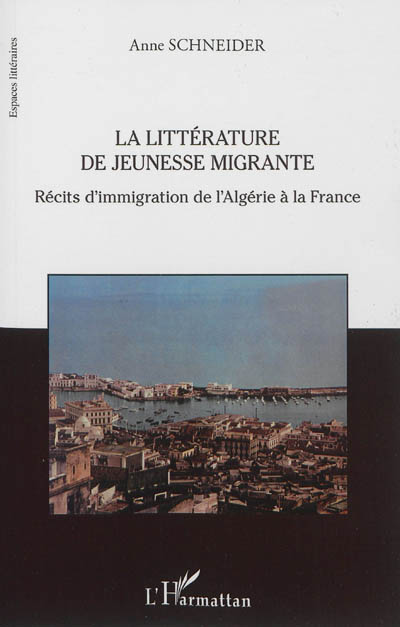 La littérature de jeunesse migrante : récits d'immigration de l'Algérie à la France