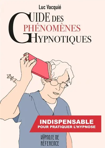 Guide des phénomènes hypnotiques