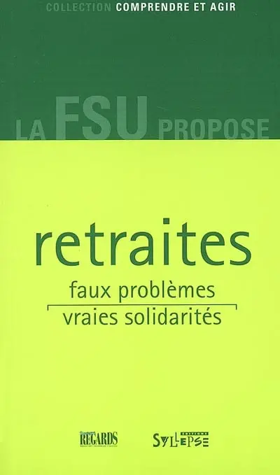 Retraites : faux problèmes, vraies solidarités