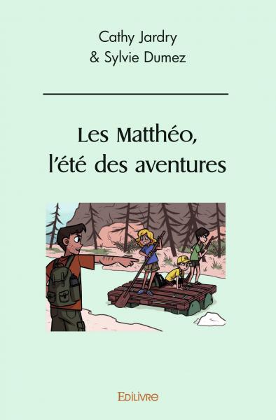 Les matthéo, l'été des aventures