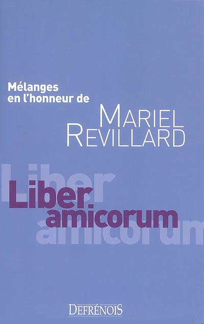 Liber amicorum : mélanges en l'honneur de Mariel Revillard