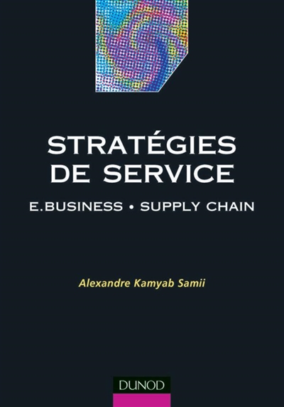 Stratégies de service : e-business, supply chain
