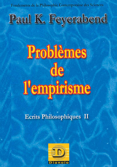 Ecrits philosophiques. Vol. 2. Problèmes de l'empirisme : fondements de la philosophie contemporaine des sciences