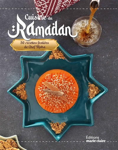 Cuisine du ramadan : 50 recettes festives de chef Moha