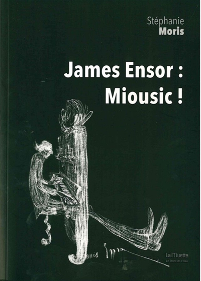 James Ensor : miousic !