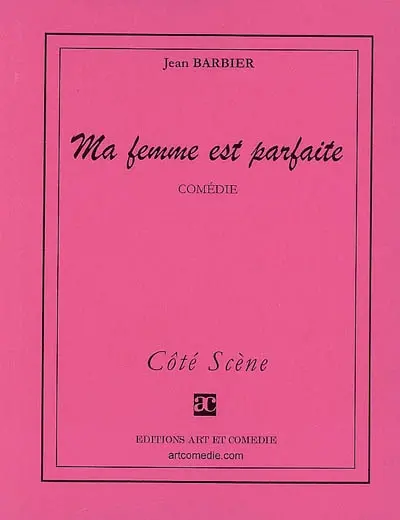 Ma femme est parfaite