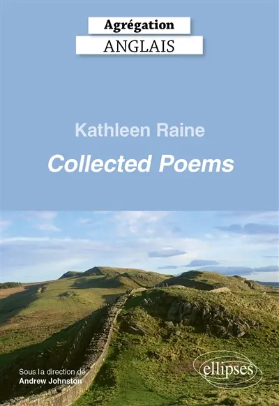 Kathleen Raine, Collected poems : agrégation anglais