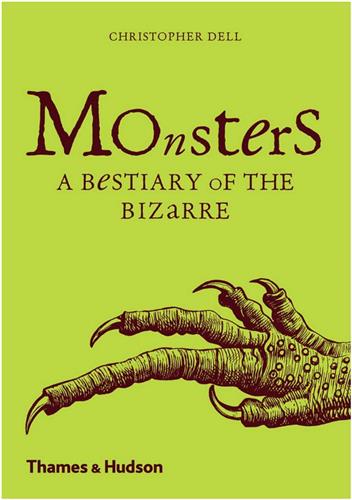 Monsters A Bestiary of the Bizarre (New Ed)
