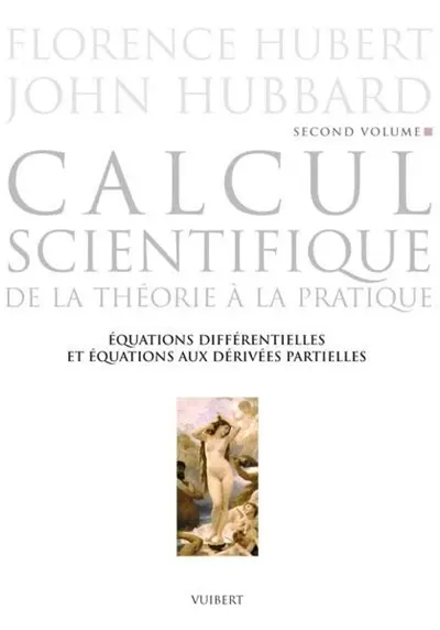 Calcul scientifique : de la théorie à la pratique. Vol. 2. Equations différentielles et équations aux dérivées partielles