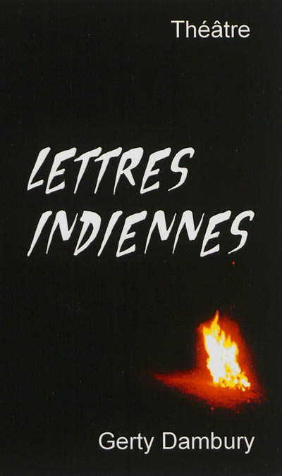 Lettres indiennes : théâtre