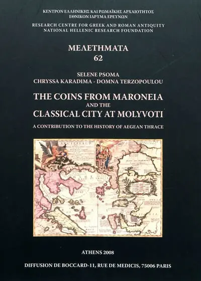 The coins from Maroneia and the classical city at Molyvoti : a contribution to the history of Aegean Thrace