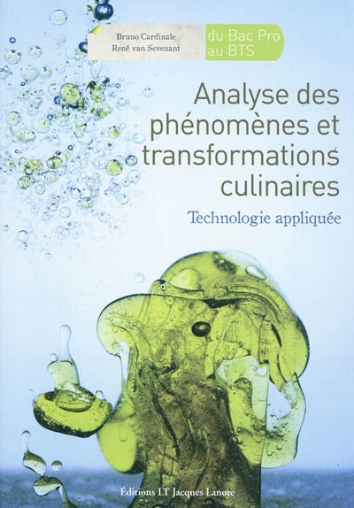 Analyse des phénomènes et transformations culinaires : technologie appliquée, du bac pro au BTS