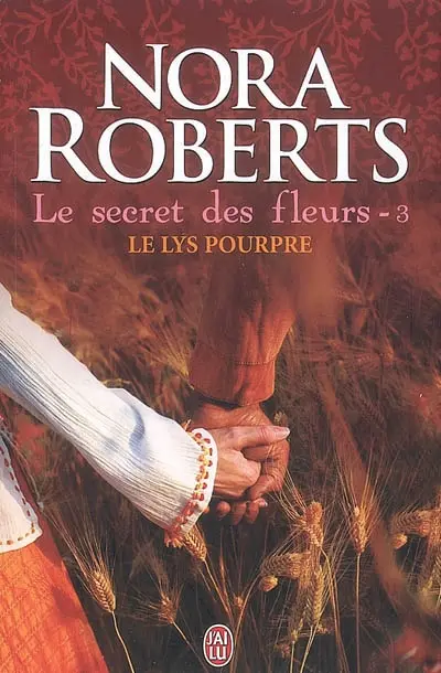 Le secret des fleurs. Vol. 3. Le lys pourpre