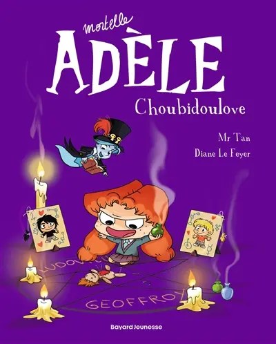 Mortelle Adèle. Vol. 10. Choubidoulove
