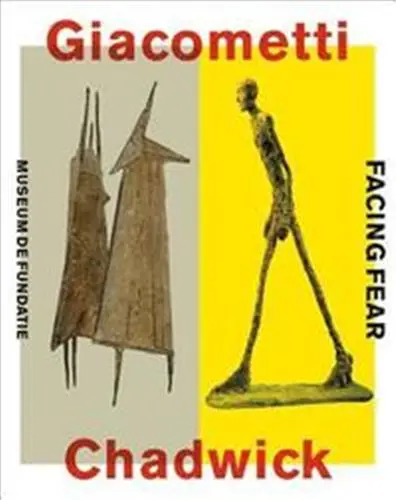 Giacometti Chadwick Facing Fear