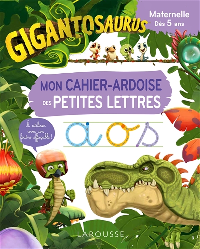 Gigantosaurus : mon cahier-ardoise des petites lettres : maternelle, dès 5 ans