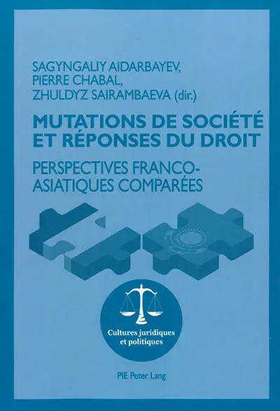 Mutations de société et réponses du droit : perspectives franco-asiatiques comparées